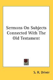 Cover of: Sermons On Subjects Connected With The Old Testament by S. R. Driver