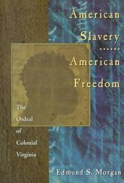 Cover of: American Slavery American Freedom: The Ordeal of Colonial Virginia