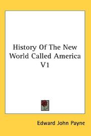Cover of: History Of The New World Called America V1 by Edward James Payne