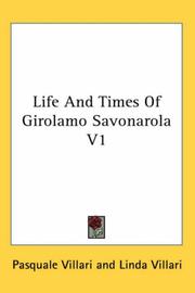 Cover of: Life And Times Of Girolamo Savonarola V1