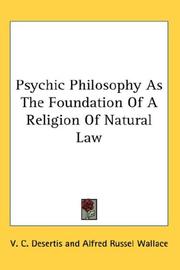 Cover of: Psychic Philosophy As The Foundation Of A Religion Of Natural Law by V. C. Desertis, V. C. Desertis