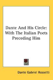 Cover of: Dante And His Circle by Dante Gabriel Rossetti, Dante Gabriel Rossetti