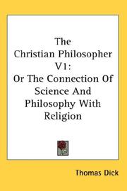 Cover of: The Christian Philosopher V1 by Thomas Dick