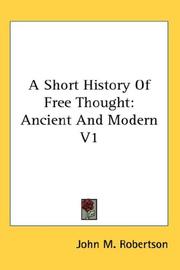 Cover of: A Short History Of Free Thought by John Mackinnon Robertson