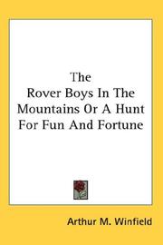 Cover of: The Rover Boys In The Mountains Or A Hunt For Fun And Fortune by Edward Stratemeyer