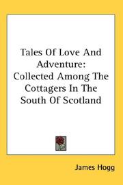 Cover of: Tales Of Love And Adventure: Collected Among The Cottagers In The South Of Scotland