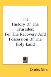 Cover of: The History Of The Crusades by Charles Mills