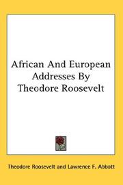 Cover of: African And European Addresses By Theodore Roosevelt