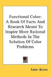 Cover of: Functional Color: A Book Of Facts And Research Meant To Inspire More Rational Methods In The Solution Of Color Problems