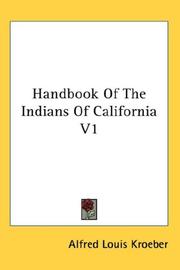 Cover of: Handbook Of The Indians Of California V1