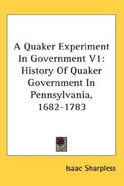 Cover of: A Quaker Experiment In Government V1 | Isaac Sharpless