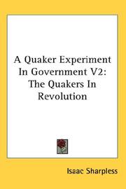 Cover of: A Quaker Experiment In Government V2: The Quakers In Revolution