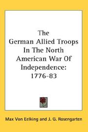 Cover of: The German Allied Troops In The North American War Of Independence: 1776-83