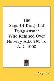 Cover of: The Saga Of King Olaf Tryggwason: Who Reigned Over Norway A.D. 995 To A.D. 1000