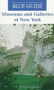 Cover of: Blue Guide Museums and Galleries of New York (Blue Guides) by Carol Wright, Carol Von Pressentin Wright