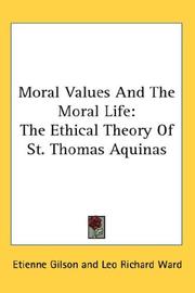 Cover of: Moral Values And The Moral Life by Étienne Gilson