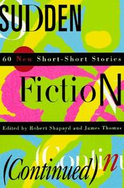 Cover of: Sudden Fiction (Continued) by Robert Shapard, Thomas, James, Margaret Atwood