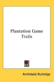 Cover of: Plantation Game Trails | Archibald Rutledge