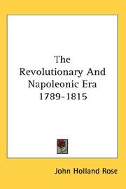 Cover of: The Revolutionary And Napoleonic Era 1789-1815 | John Holland Rose