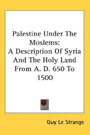 Cover of: Palestine Under The Moslems by Guy Le Strange, Guy Le Strange