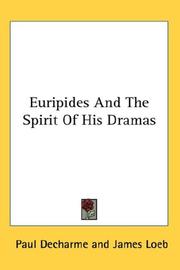 Cover of: Euripides And The Spirit Of His Dramas by Decharme, Paul