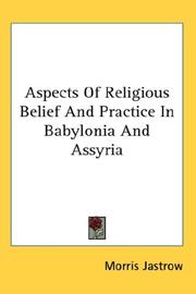 Cover of: Aspects Of Religious Belief And Practice In Babylonia And Assyria | Morris Jastrow Jr.