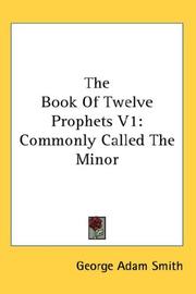 Cover of: The Book Of Twelve Prophets V1 by Sir George Adam Smith