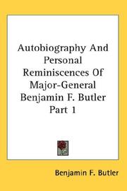 Cover of: Autobiography And Personal Reminiscences Of Major-General Benjamin F. Butler Part 1