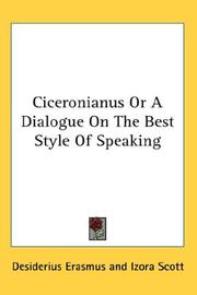 Ciceronianus Or A Dialogue On The Best Style Of Speaking by Desiderius Erasmus