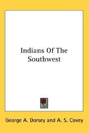 Cover of: Indians Of The Southwest by George Amos Dorsey, George Amos Dorsey