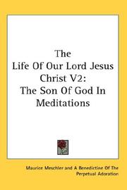 Cover of: The Life Of Our Lord Jesus Christ V2: The Son Of God In Meditations