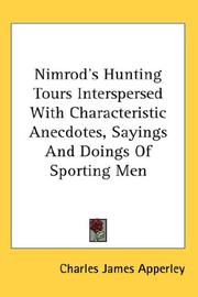 Cover of: Nimrod's Hunting Tours Interspersed With Characteristic Anecdotes, Sayings And Doings Of Sporting Men