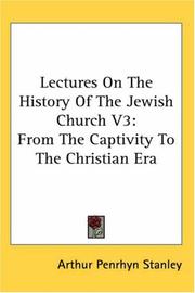 Cover of: Lectures On The History Of The Jewish Church V3: From The Captivity To The Christian Era