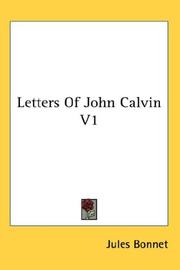 Cover of: Letters Of John Calvin V1 by Jules Bonnet