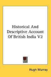Cover of: Historical And Descriptive Account Of British India V2