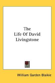 Cover of: The Life Of David Livingstone | William Garden Blaikie
