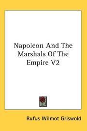 Cover of: Napoleon And The Marshals Of The Empire V2 by Rufus Wilmot Griswold