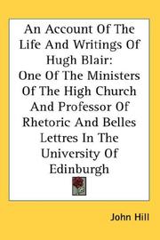 Cover of: An Account Of The Life And Writings Of Hugh Blair by John Hill, John Hill