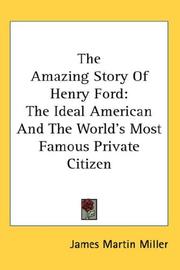 Cover of: The Amazing Story Of Henry Ford by James Martin Miller