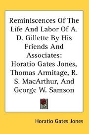 Cover of: Reminiscences Of The Life And Labor Of A. D. Gillette By His Friends And Associates: Horatio Gates Jones, Thomas Armitage, R. S. MacArthur, And George W. Samson