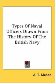 Cover of: Types Of Naval Officers Drawn From The History Of The British Navy by Alfred Thayer Mahan