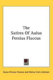 Cover of: The Satires Of Aulus Persius Flaccus