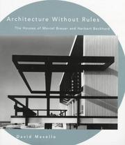 Cover of: Architecture Without Rules: The Houses of Marcel Breuer and Herbert Beckhard