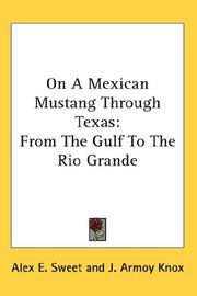 Cover of: On A Mexican Mustang Through Texas by Alex E. Sweet, J. Armoy Knox