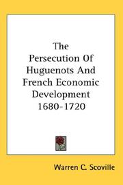 Cover of: The Persecution Of Huguenots And French Economic Development 1680-1720