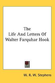 Cover of: The Life And Letters Of Walter Farquhar Hook by W. R. W. Stephens