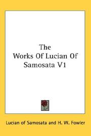 Cover of: The Works Of Lucian Of Samosata V1