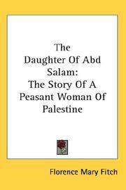 Cover of: The Daughter Of Abd Salam: The Story Of A Peasant Woman Of Palestine