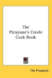 Cover of: The Picayune's Creole Cook Book by The Picayune
