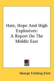 Cover of: Hate, Hope And High Explosives: A Report On The Middle East